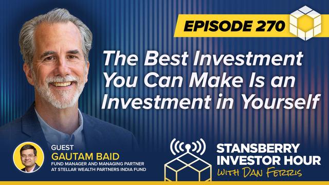 Episode 270: The Best Investment You Can Make Is an Investment in Yourself