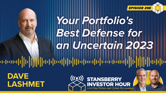 Episode 298: Your Portfolio's Best Defense for an Uncertain 2023