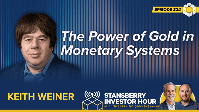 Episode 324: Honest Money: The Power of Gold in Monetary Systems