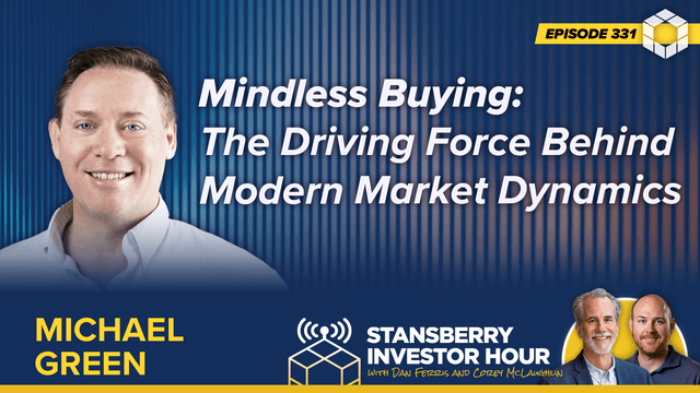 Episode 331: Mindless Buying: The Driving Force Behind Modern Market Dynamics