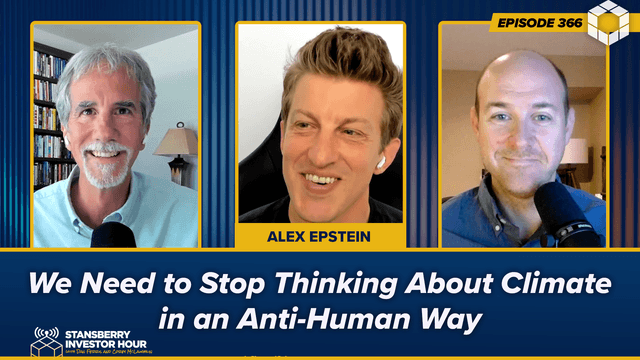 Episode 366: We Need to Stop Thinking About Climate in an Anti-Human Way