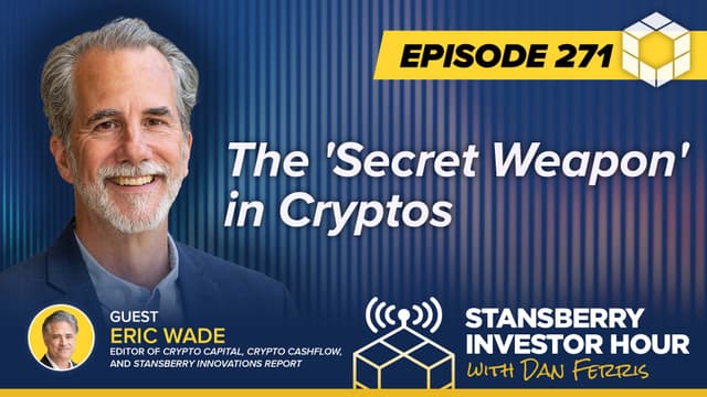 Episode 271: The 'Secret Weapon' in Cryptos