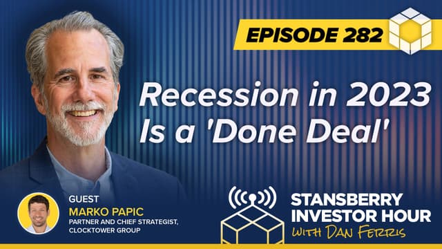Episode 282: Recession in 2023 Is a 'Done Deal'