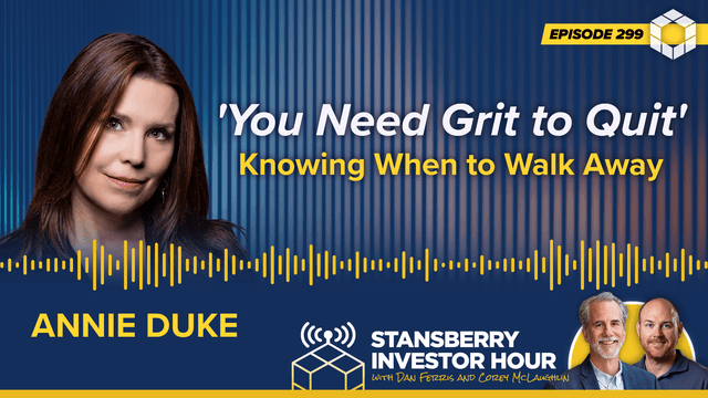 Episode 299: 'You Need Grit to Quit' – Knowing When to Walk Away With Annie Duke