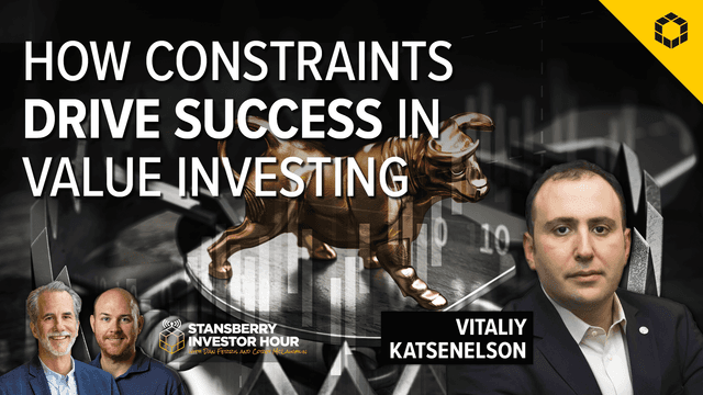 Episode 315: How Constraints Drive Success in Value Investing