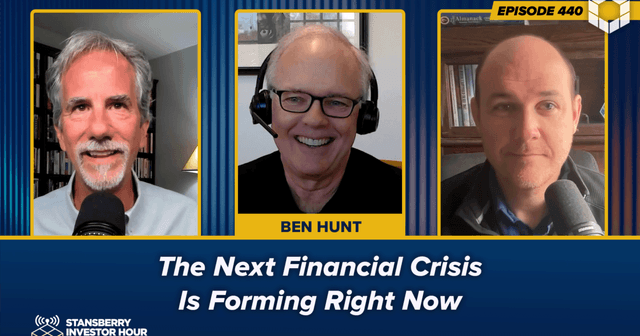 Episode 440: The Next Financial Crisis Is Forming Right Now